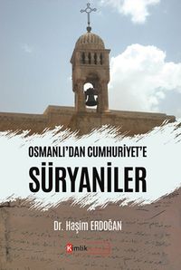 Osmanlı’dan Cumhuriyet’e Süryaniler