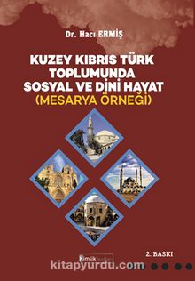 Kuzey Kıbrıs Türk Toplumunda Sosyal ve Dini Hayat (Mesarya Örneği) - Dr. Hacı Ermiş