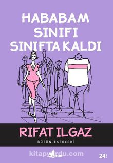 Hababam Sınıfı Sınıfta Kaldı - Rıfat Ilgaz