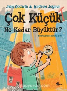 Çok Küçük Ne Kadar Büyüktür? - Jane Godwin