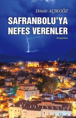 Safranbolu'ya Nefes Verenler