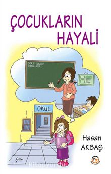 Çocukların Hayali - Hasan Akbaş
