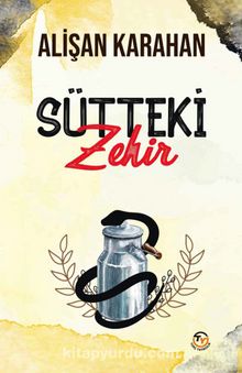 Sütteki Zehir - Alişan Karahan