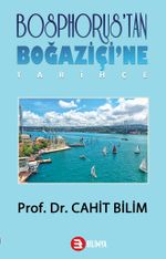 Bosphorus'tan Boğaziçi'ne Tarihçe