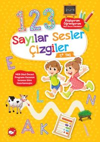 Büyüyorum Öğreniyorum Okul Öncesi Etkinlikleri - Sayılar Sesler Çizgiler (5+ Yaş)