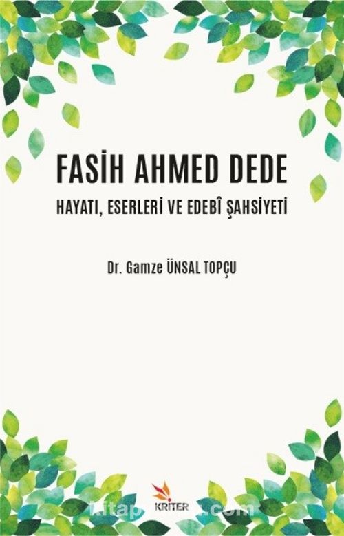 Fasih Ahmed Dede Hayatı, Eserleri ve Edebî Şahsiyeti Ekitap İndir | PDF | ePub | Mobi