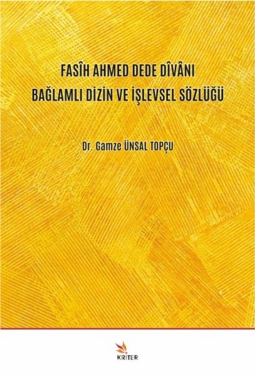 Fasîh Ahmed Dede Dîvanı Bağlamlı Dizin ve İşlevsel Sözlüğü Ekitap İndir | PDF | ePub | Mobi