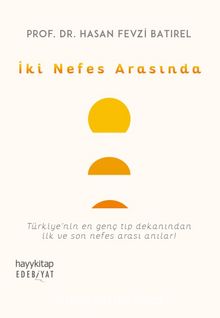 İki Nefes Arasında - Prof. Dr. Hasan Fevzi Batırel