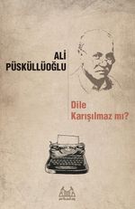 Dile Karışılmaz mı?