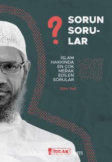 Sorun Sorular & İslam Hakkında En Çok Merak Edilen Sorular - Zakir Naik