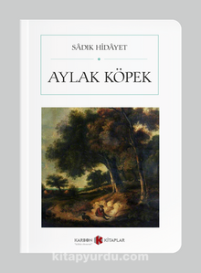 Aylak Köpek (Cep Boy)   (Tam Metin) - Sadık Hidayet