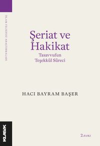 Şeriat ve Hakikat & Tasavvufun Teşekkül Süreci