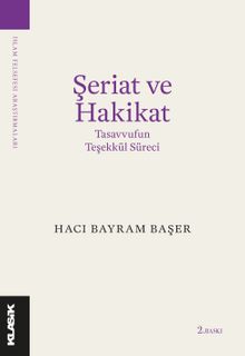 Şeriat ve Hakikat & Tasavvufun Teşekkül Süreci