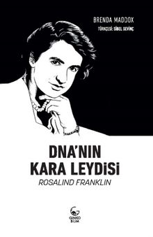 DNA'nın Kara Leydisi Rosalind Franklin - Brenda Maddox