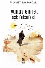 Yunus Emre ve Aşk Felsefesi