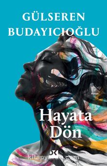 Hayata Dön - Dr. Gülseren Budayıcıoğlu
