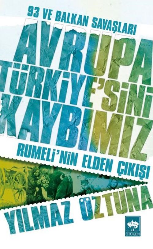 93 ve Balkan Savaşları Avrupa Türkiye'sini Kaybımız & Rumeli'nin Elden Çıkışı