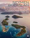 &Ouml;lmeden &Ouml;nce T&uuml;rkiye'de G&ouml;r&uuml;lmesi Gereken Yerler