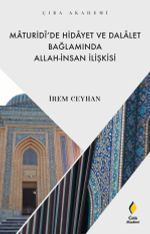 Maturidî'de Hidayet ve Dalalet Bağlamında Allah-İnsan İlişkisi