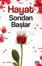 Hayat Sondan Başlar & Aşkın Sirayeti