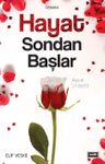 Hayat Sondan Başlar &amp; Aşkın Sirayeti