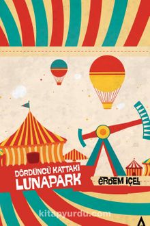 Dördüncü Kattaki Lunapark - Erdem İçel