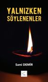 Yalnızken S&ouml;ylenenler