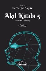Akıl Kitabı 5 & Akıl, Din ve İnanç