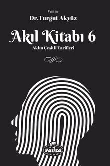 Akıl Kitabı 6 & Aklın Çeşitli Tarifleri