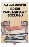 Edebi Yaklaşımlar S&ouml;zl&uuml;ğ&uuml;