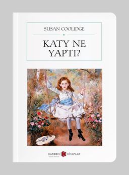 Katy Ne Yaptı (Cep Boy)(Tam Metin)