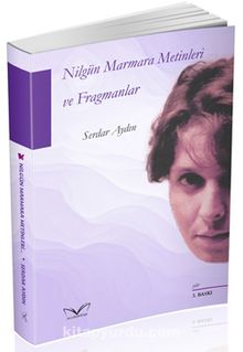 Nilgün Marmara Metinleri ve Fragmanlar - Serdar Aydın