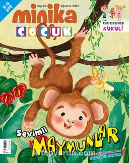 Minika Çocuk Aylık Çocuk Dergisi Sayı: 56 Ağustos 2021