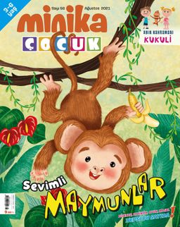 Minika Çocuk Aylık Çocuk Dergisi Sayı: 56 Ağustos 2021