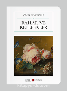 Bahar ve Kelebekler (Cep Boy) (Tam Metin) - Ömer Seyfettin