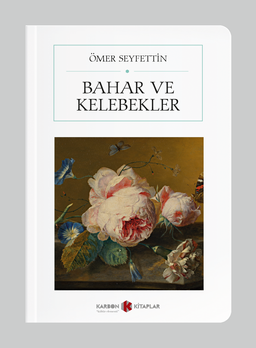 Bahar ve Kelebekler (Cep Boy) (Tam Metin)