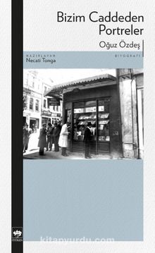 Bizim Caddeden Portreler - Oğuz Özdeş