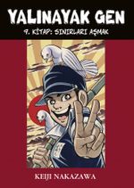 Yalınayak Gen 9. Kitap: Sınırları Aşmak