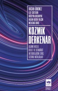 Kozmik Derkenar & Kozmik Mesele -Devlet İstihbarat Metodolojisine Giriş Üzerine Mütalaalar