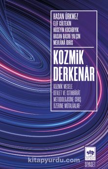 Kozmik Derkenar & Kozmik Mesele -Devlet İstihbarat Metodolojisine Giriş Üzerine Mütalaalar - Hasan Basri Yalçın
