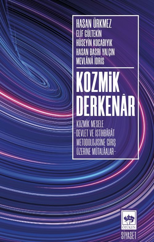 Kozmik Derkenar & Kozmik Mesele -Devlet İstihbarat Metodolojisine Giriş Üzerine Mütalaalar