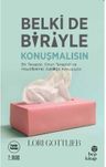 Belki de Biriyle Konuşmalısın