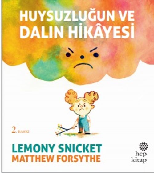 Huysuzluğun ve Dalın Hikayesi 