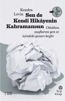 Sen de Kendi Hikayenin Kahramanısın - Kendra Levin