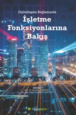 Dijitalleşme Bağlamında İşletme Fonksiyonlarına Bakış