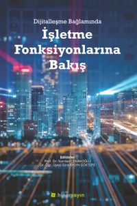 Dijitalleşme Bağlamında İşletme Fonksiyonlarına Bakış