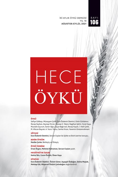 Hece Öykü İki Aylık Öykü Dergisi Sayı:106 Ağustos-Eylül 2021