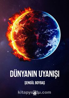 Dünyanın Uyanışı - Şengül Boybaş
