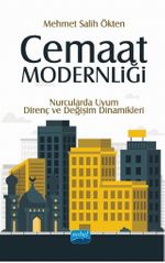 Cemaat Modernliği: Nurcularda Uyum, Direnç ve Değişim Dinamikleri