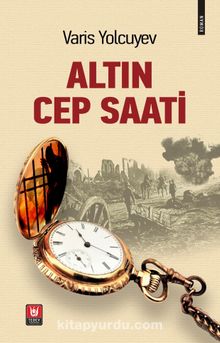 Altın Cep Saati - Varis Yolcuyev